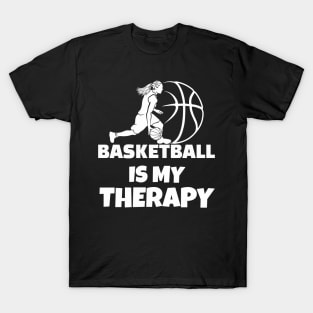 Basketball is my therapy T-Shirt